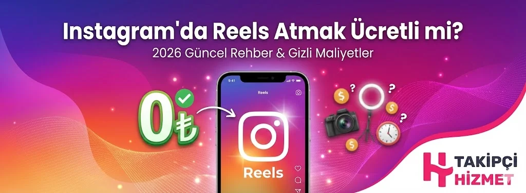 Instagram'da Reels Atmak Ücretli mi?