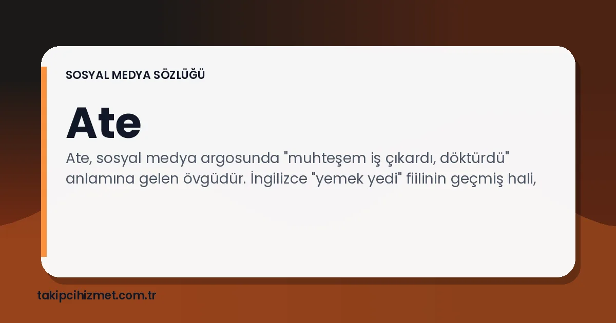 Ate — sosyal medya sözlüğü