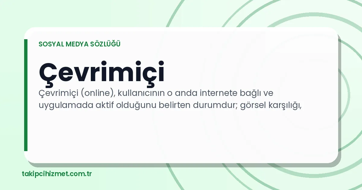 Çevrimiçi — sosyal medya sözlüğü