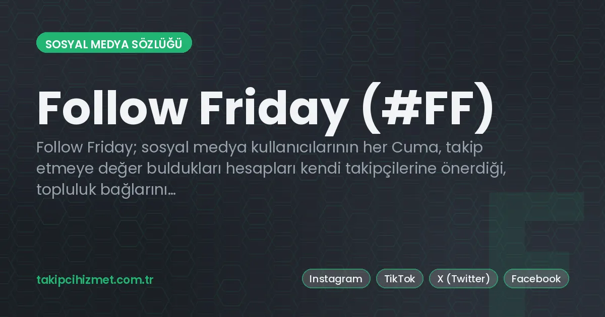 Follow Friday (#FF) — sosyal medya sözlüğü