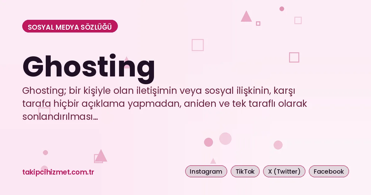 Ghosting — sosyal medya sözlüğü