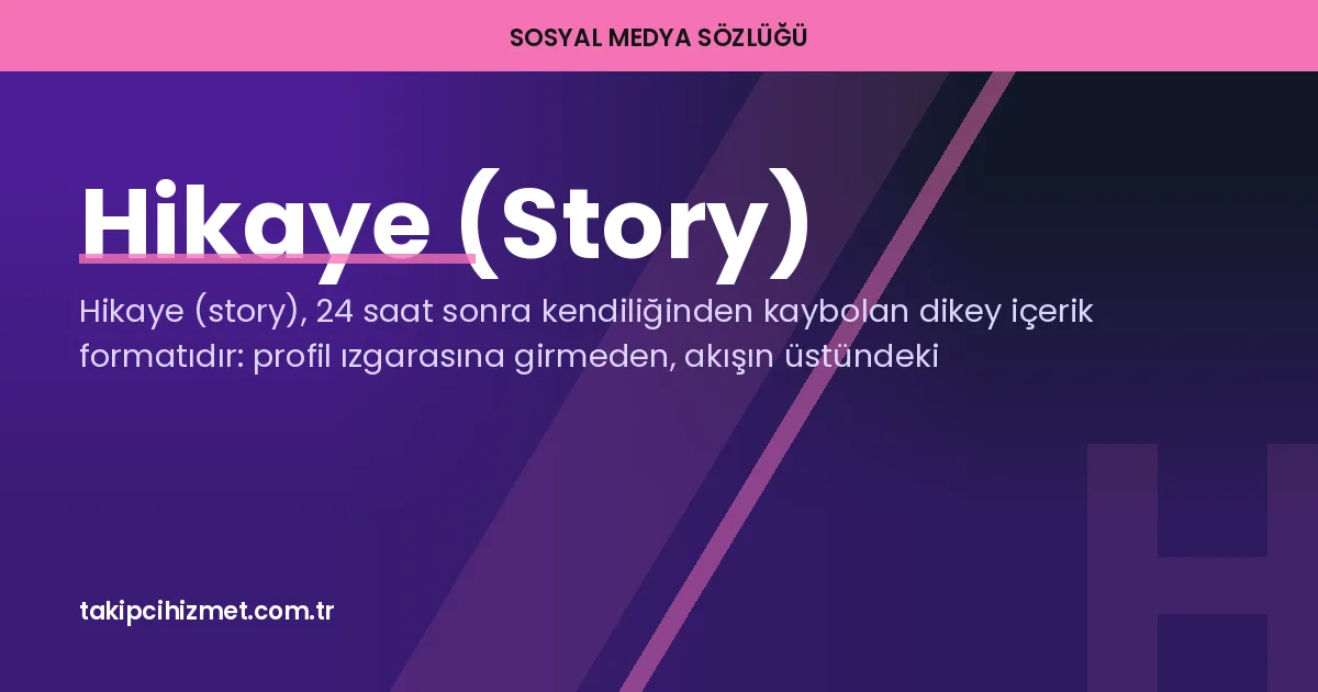 Hikaye (Story) — sosyal medya sözlüğü