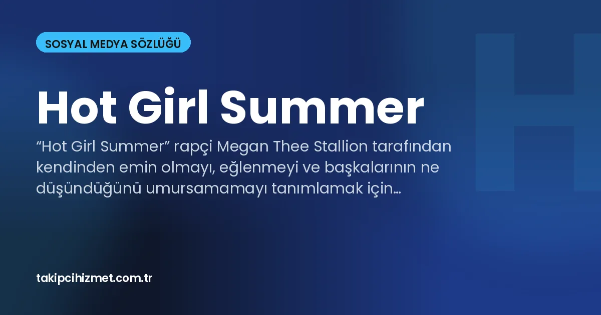 Hot Girl Summer — sosyal medya sözlüğü