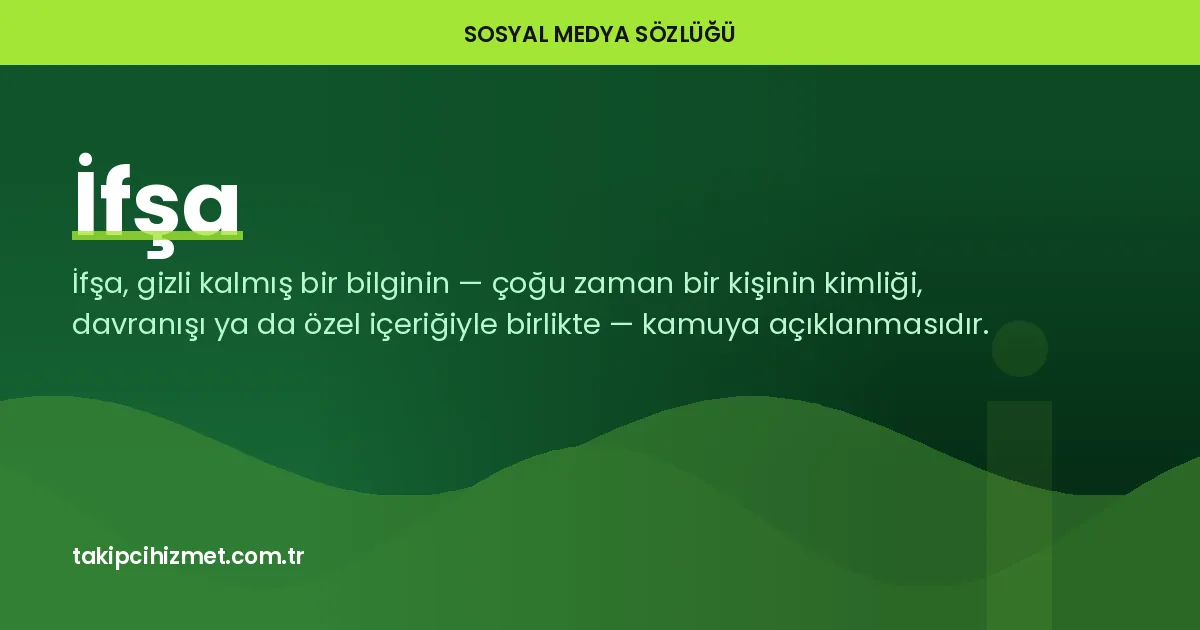 İfşa — sosyal medya sözlüğü
