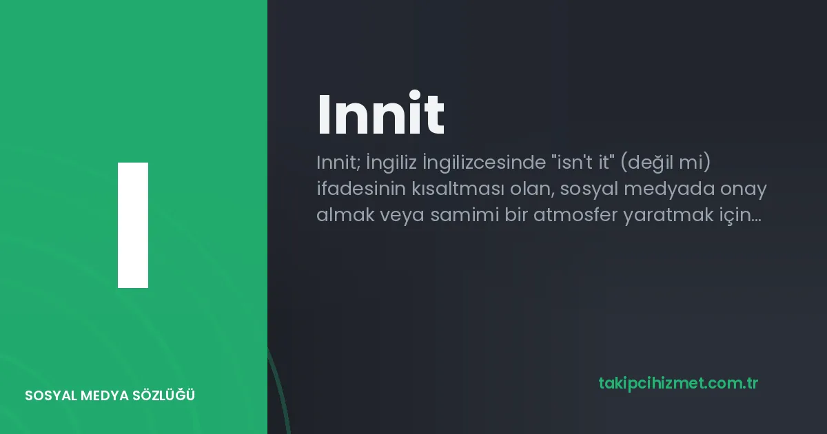 Innit — sosyal medya sözlüğü