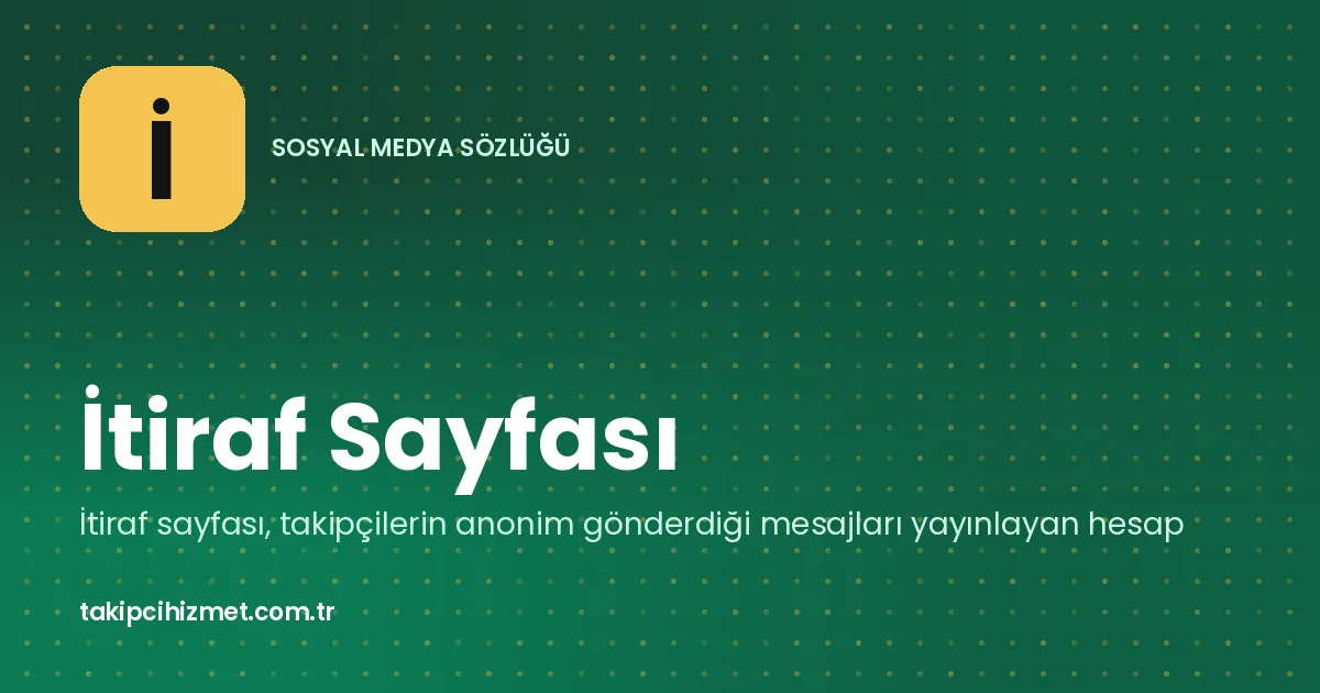 İtiraf Sayfası — sosyal medya sözlüğü