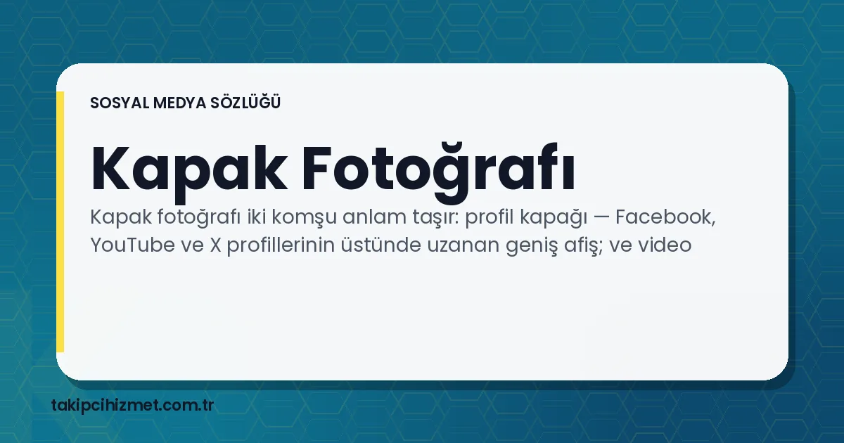 Kapak Fotoğrafı — sosyal medya sözlüğü
