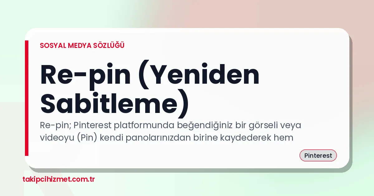 Re-pin (Yeniden Sabitleme) — sosyal medya sözlüğü