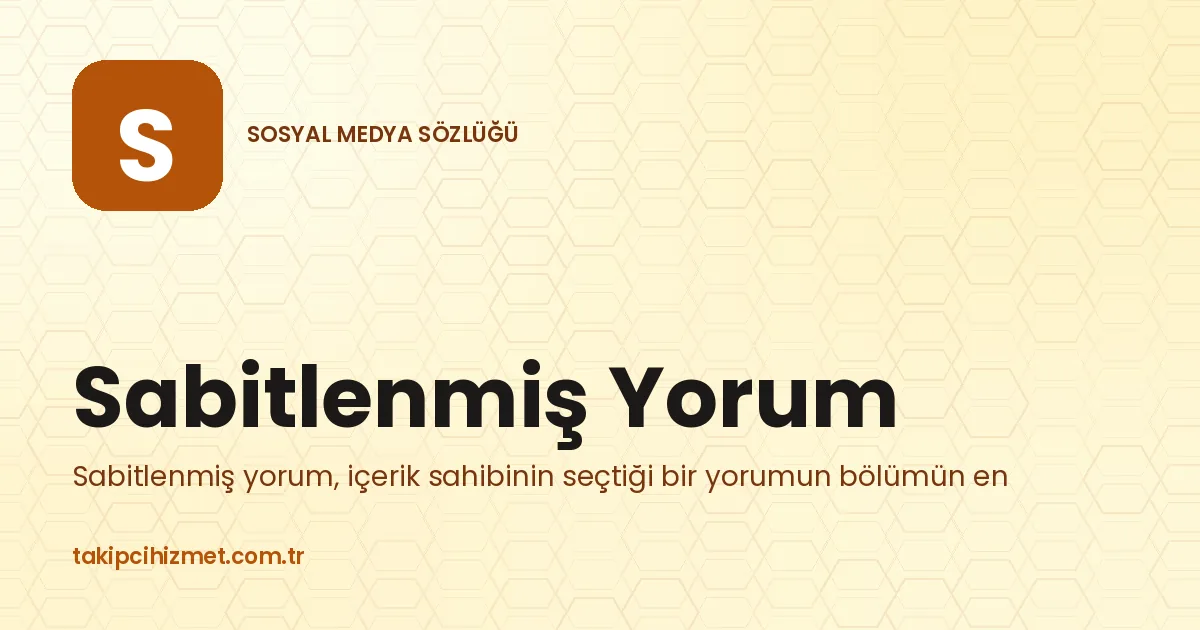 Sabitlenmiş Yorum — sosyal medya sözlüğü