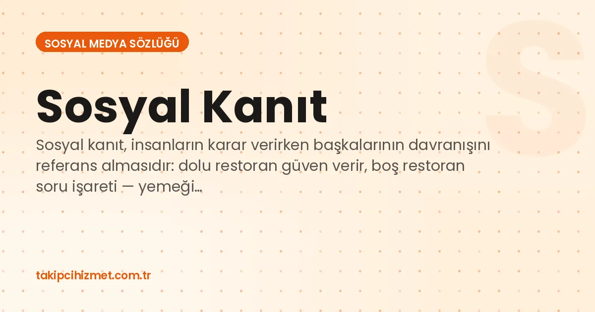 Sosyal Kanıt — sosyal medya sözlüğü