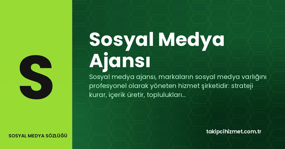 Sosyal Medya Ajansı — sosyal medya sözlüğü