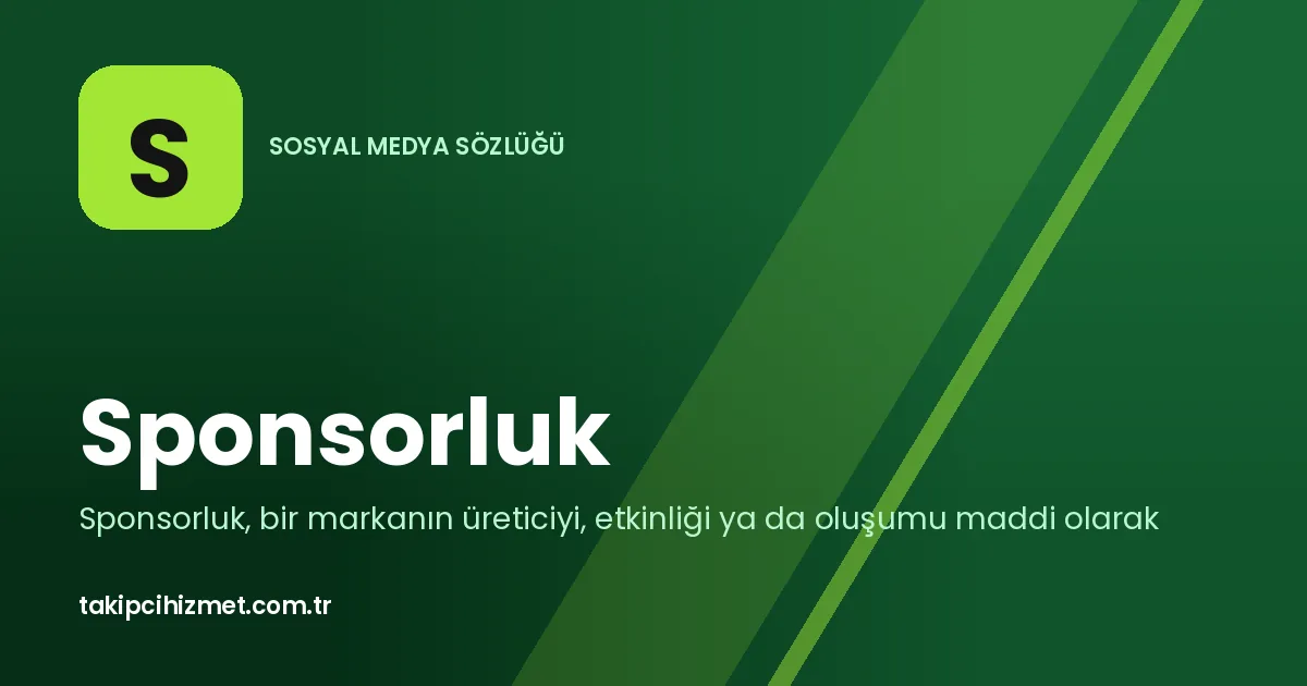 Sponsorluk — sosyal medya sözlüğü