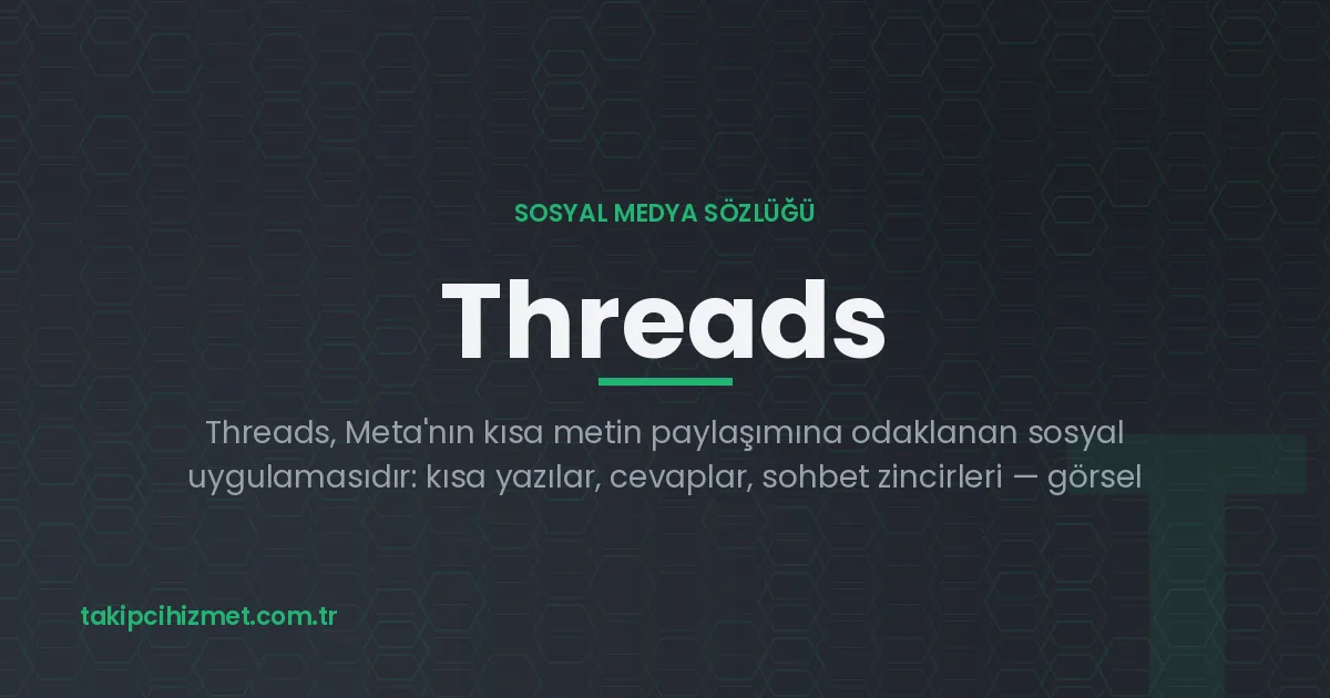 Threads — sosyal medya sözlüğü