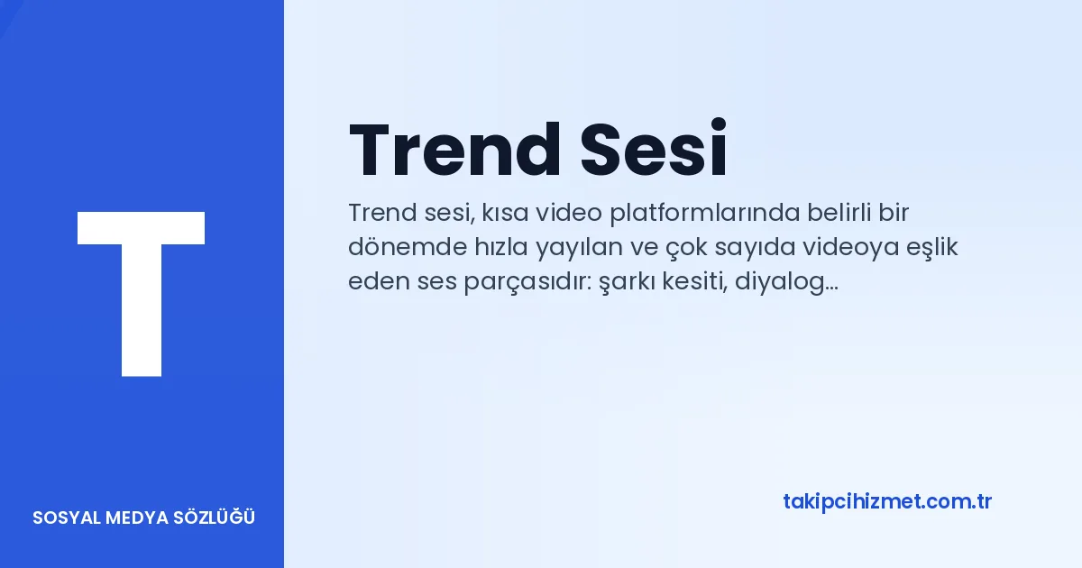 Trend Sesi — sosyal medya sözlüğü