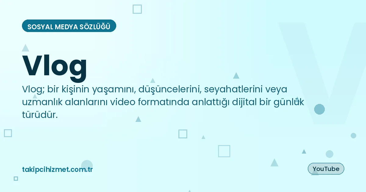 Vlog — sosyal medya sözlüğü